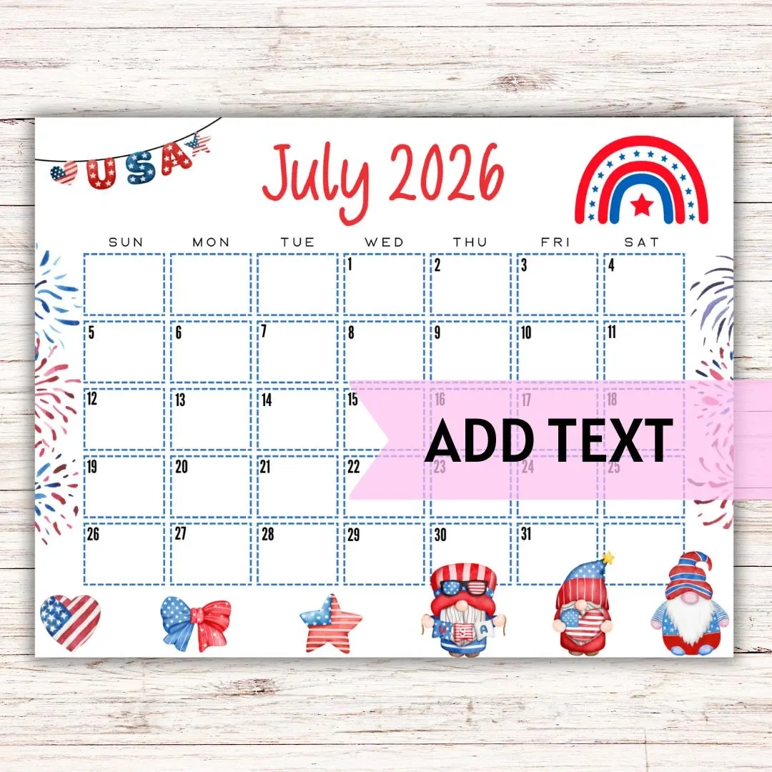 EDITABLE July 2026 Calendar 4th Of July Calendar W Gnomes 