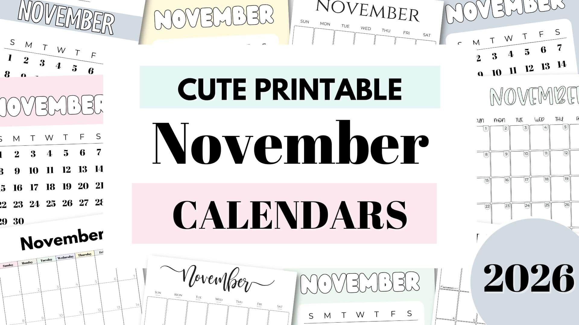 November 2026 Calendars 23 Cute Free Printable PDFs By SaturdayGift